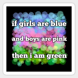 I'm green Magnet